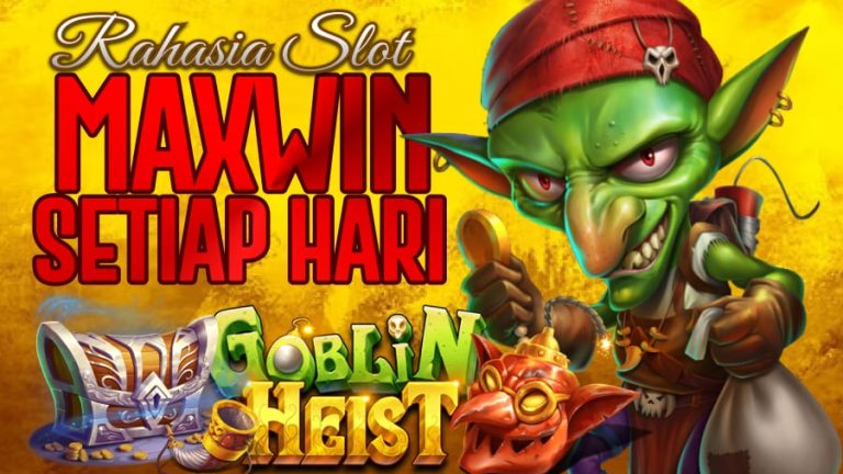 Rahasia Slot Maxwin Dengan Depo Via Dana - Goblin Heist